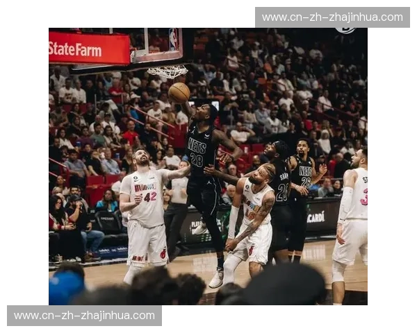 热火防守体系压制篮网命中率 单场六抢断展现季后赛级别强度